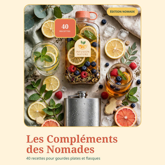 Couverture de l'ebook Les Compléments des Nomades : 40 recettes pour gourdes plates et flasques, gourde plate infusée, flasque inox, citrons et fruits rouges